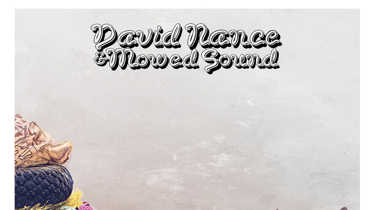 David Nance: David Nance & Mowed Sound