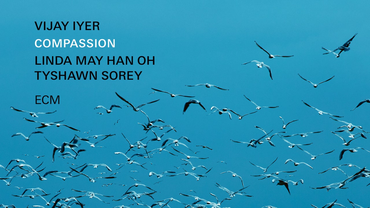 Vijay Iyer, Linda May Han Oh & Tyshawn Sorey: Compassion