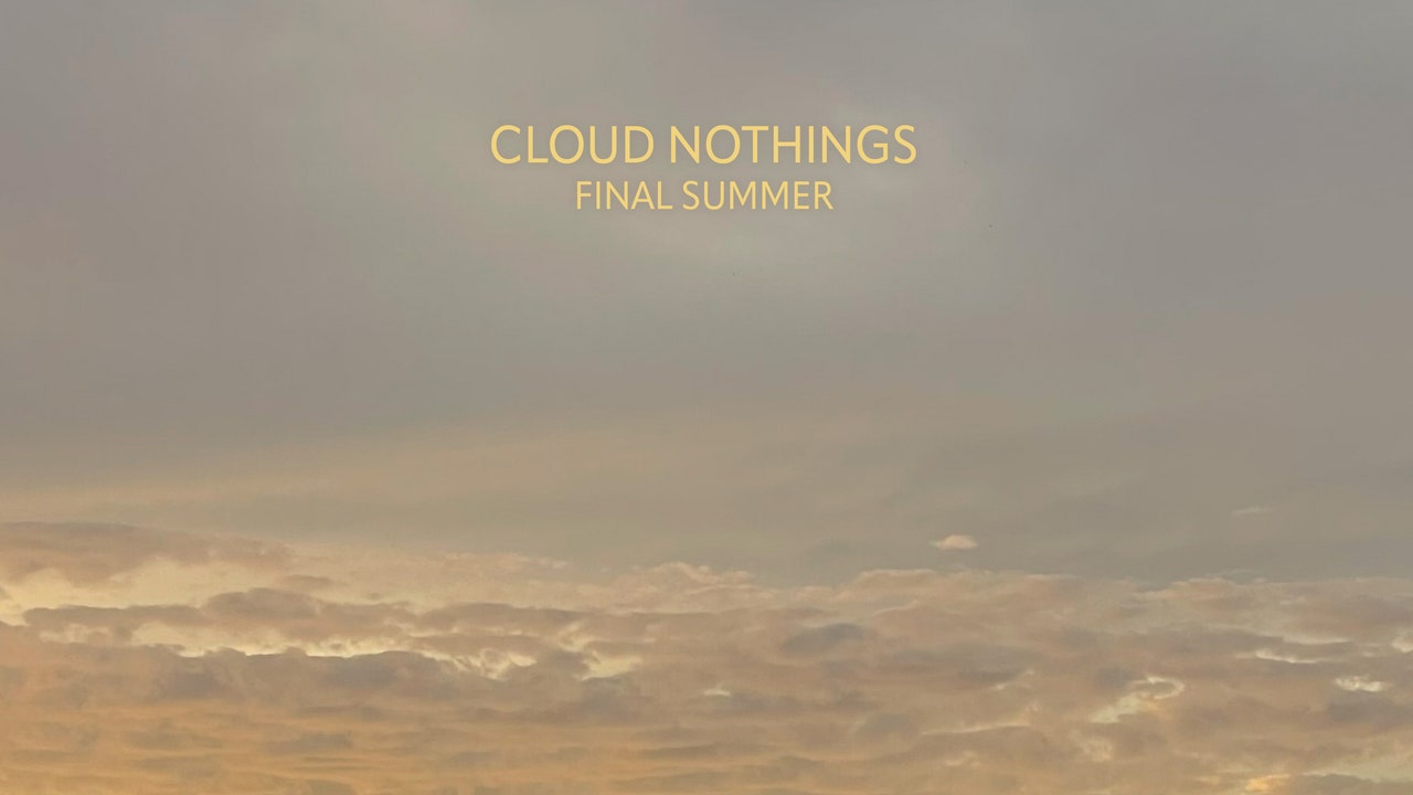 Cloud Nothings: Final Summer