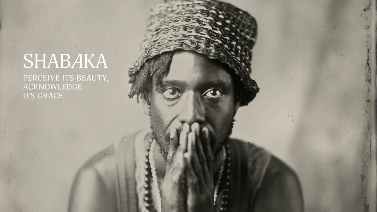 Shabaka: Realize her beauty, Recognize her grace