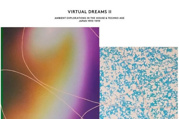 Virtual Dreams II, Ambient Explorations in the House & Techno Age, Japan 1993-1999